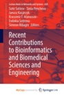 Image for Recent Contributions to Bioinformatics and Biomedical Sciences and Engineering