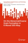 Image for On the Abnormal/coarse Grain Formation in K-Monel 500 Alloy