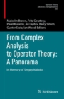 Image for From Complex Analysis to Operator Theory: A Panorama: In Memory of Sergey Naboko