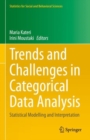 Image for Trends and Challenges in Categorical Data Analysis: Statistical Modelling and Interpretation