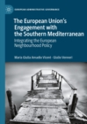 Image for The European Union&#39;s engagement with the Southern Mediterranean: integrating the European Neighbourhood Policy