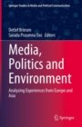 Image for Media, Politics and Environment: Analyzing Experiences from Europe and Asia