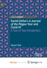 Image for Daniel Defoe&#39;s A Journal of the Plague Year and Covid-19 : A Tale of Two Pandemics