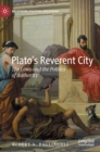 Image for Plato&#39;s reverent city  : the laws and the politics of authority
