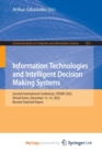 Image for Information Technologies and Intelligent Decision Making Systems : Second International Conference, ITIDMS 2022, Virtual Event, December 12-14, 2022, Revised Selected Papers
