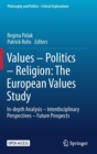 Image for Values – Politics – Religion: The European Values Study : In-depth Analysis – Interdisciplinary Perspectives – Future Prospects
