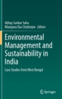 Image for Environmental management and sustainability in India  : case studies from West Bengal
