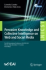 Image for Pervasive Knowledge and Collective Intelligence on Web and Social Media: First EAI International Conference, PerSOM 2022, Messina, Italy, November 17-18, 2022, Proceedings