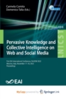 Image for Pervasive Knowledge and Collective Intelligence on Web and Social Media