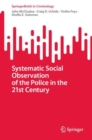 Image for Systematic social observation of the police in the 21st century