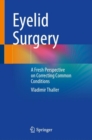 Image for Eyelid surgery  : a fresh perspective on correcting common conditions