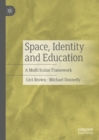 Image for Space, identity and education: a multi scalar framework