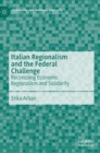 Image for Italian Regionalism and the Federal Challenge