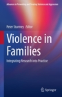 Image for Violence in Families: Integrating Research Into Practice