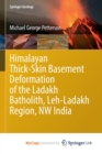 Image for Himalayan Thick-Skin Basement Deformation of the Ladakh Batholith, Leh-Ladakh Region, NW India