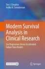 Image for Modern survival analysis in clinical research  : Cox regressions versus accelerated failure time models