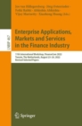 Image for Enterprise applications, markets and services in the finance industry  : 11th International Workshop, FinanceCom 2022, Twente, The Netherlands, August 23-24, 2022, revised selected papers