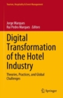 Image for Digital transformation of the hotel industry  : theories, practices, and global challenges