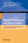Image for Machine Intelligence and Smart Systems : Third International Conference, MISS 2023, Bhopal, India, January 24–25, 2023, Revised Selected Papers, Part I