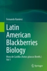 Image for Latin American blackberries biologyVolume 1,: Mora de Castilla (Rubus glaucus Benth.)