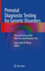 Image for Prenatal diagnostic testing for genetic disorders  : the revolution of the non-invasive prenatal test
