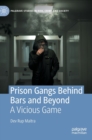 Image for Prison gangs behind bars and beyond  : a vicious game