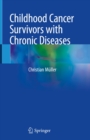 Image for Childhood Cancer Survivors With Chronic Diseases