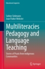Image for Multiliteracies pedagogy and language teaching  : stories of praxis from indigenous communities