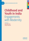Image for Childhood and youth in India: engagements with modernity