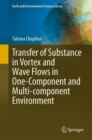 Image for Transfer of Substance in Vortex and Wave Flows in One-Component and Multi-Component Environment
