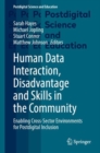 Image for Human data interaction, disadvantage and skills in the community  : enabling cross-sector environments for postdigital inclusion