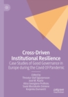 Image for Cross-driven institutional resilience: case studies of good governance in Europe during the COVID-19 pandemic