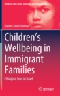 Image for Children&#39;s wellbeing in immigrant families  : Ethiopian Jews in Israel