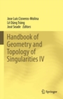 Image for Handbook of geometry and topology of singularitiesIV