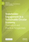Image for Stakeholder engagement in a sustainable circular economy  : theoretical and practical perspectives