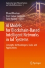 Image for AI Models for Blockchain-Based Intelligent Networks in IoT Systems