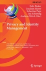 Image for Privacy and identity management  : 17th IFIP WG 9.2, 9.6/11.7, 11.6/SIG 9.2.2 International Summer School, Privacy and Identity 2022, virtual event, August 30-September 2, 2022, proceedings