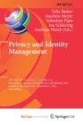Image for Privacy and Identity Management : 17th IFIP WG 9.2, 9.6/11.7, 11.6/SIG 9.2.2 International Summer School, Privacy and Identity 2022, Virtual Event, August 30-September 2, 2022, Proceedings