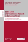 Image for Scale space and variational methods in computer vision  : 9th International Conference, SSVM 2023, Santa Margherita di Pula, Italy, May 21-25, 2023