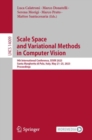 Image for Scale Space and Variational Methods in Computer Vision: 9th International Conference, SSVM 2023, Santa Margherita Di Pula, Italy, May 21-25, 2023, Proceedings