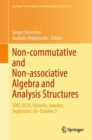 Image for Non-commutative and non-associative algebra and analysis structures  : SPAS 2019, Vèasterêas, Sweden, September 30-October 2