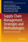 Image for Supply Chain Management Strategies and Methodologies: Experiences from Latin America