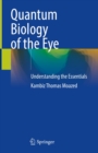Image for Quantum Biology of the Eye: Understanding the Essentials