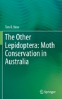 Image for The other Lepidoptera  : moth conservation in Australia