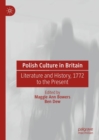 Image for Polish culture in Britain  : literature and history, 1772 to the present