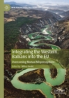 Image for Integrating the Western Balkans into the EU  : overcoming mutual misperceptions