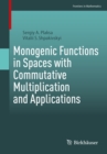 Image for Monogenic Functions in Spaces With Commutative Multiplication and Applications