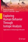 Image for Exploring human behavior through isotope analysis  : applications in archaeological research