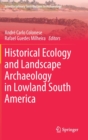 Image for Historical Ecology and Landscape Archaeology in Lowland South America