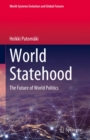 Image for World Statehood: The Future of World Politics